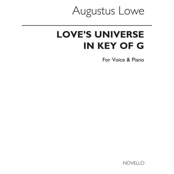 Augustus Lowe: Love's Universe Voice/Piano (Key-g)