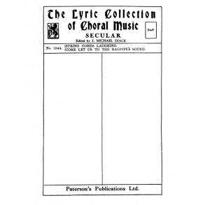 Bach Spring Comes Laughing / Come Let Us To The Bagpipes Sound Satb