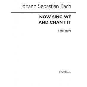 Bach, Js Now Sing We And Chant It Sa