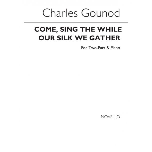 Gounod Come Sing The While Sa