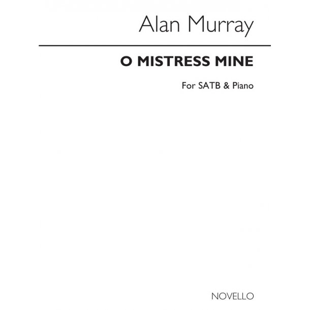 Alan Murray: O Mistress Mine