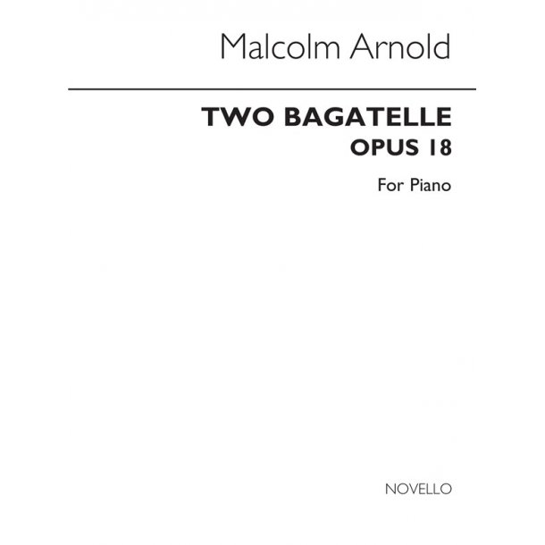 Malcolm Arnold: Two Bagatelles For Piano Op.18