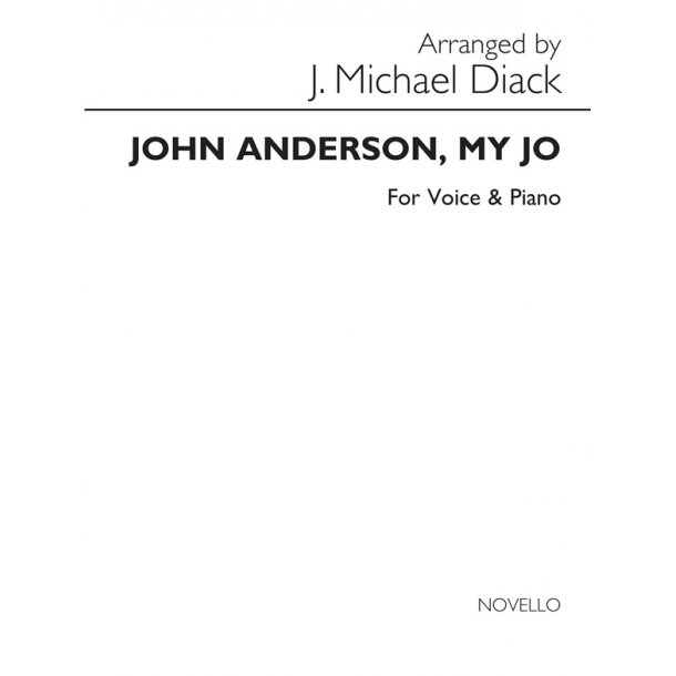 J. Michael Diack: John Anderson, My Jo Voice/Piano (Key-f &amp; B Flat)
