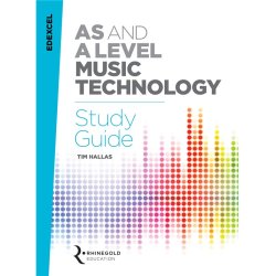 EDEXCEL AS/A Level Music Technology Study Guide 2017