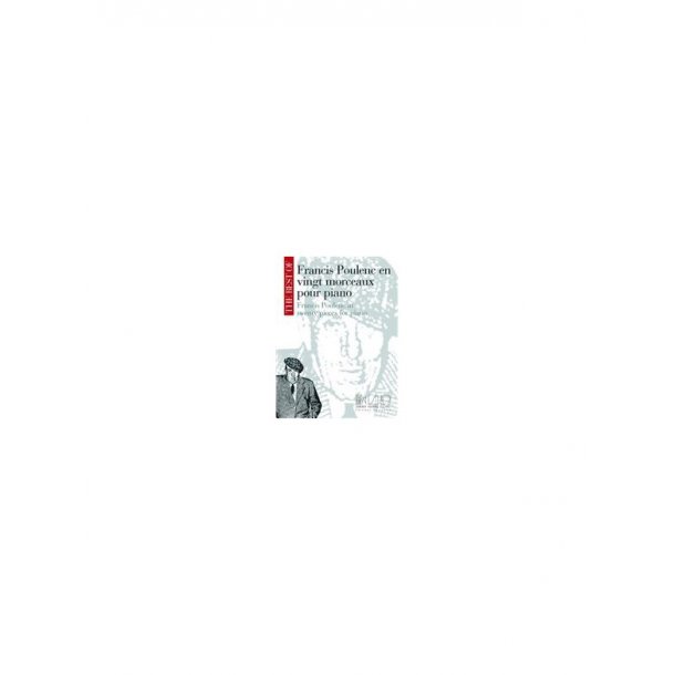 The Best Of Francis Poulenc In Twenty Pieces For Piano.