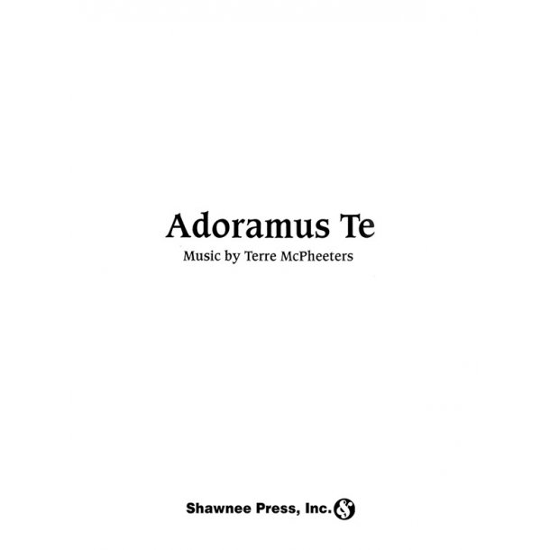 Terre McPheeters: Adoramus Te