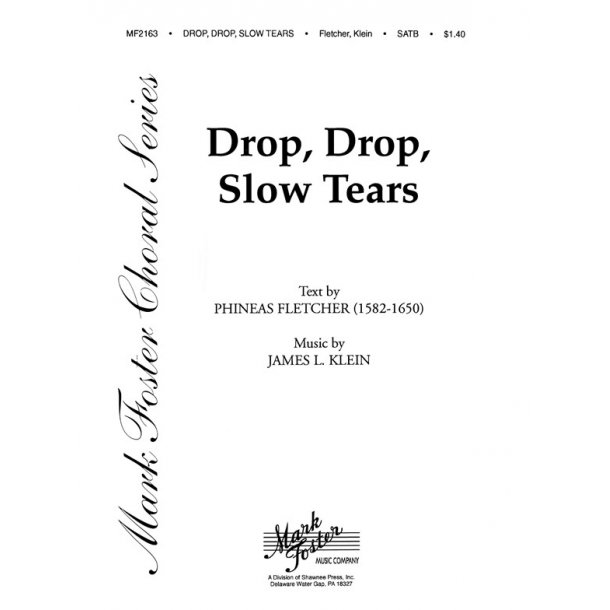Drop, Drop, Slow Tears