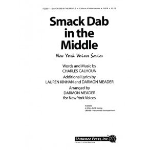 MEADER SMACK DAB IN THE MIDDLE (NEW YORK VOICES SERIES) SATB