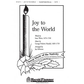 ALTHOUSE JOY TO THE WORLD SATB