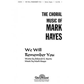 HARRIS WE WILL REMEMBER YOU SATB
