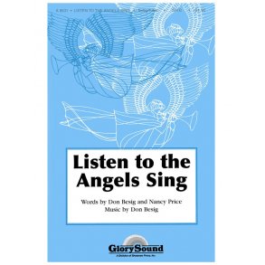 PRICE LISTEN TO THE ANGELS SING (SATB)