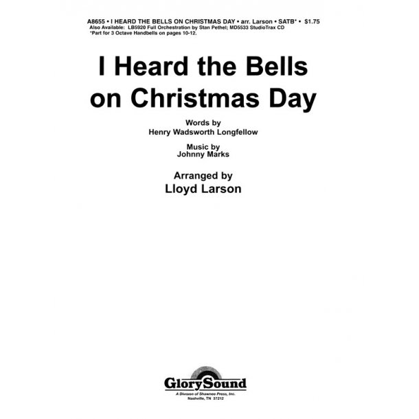 LARSON I HEARD THE BELLS ON CHRISTMAS DAY (SATB)