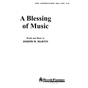 Joseph M. Martin: A Blessing of Music