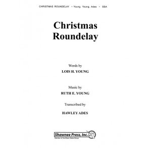 L.H. Young: Christmas Roundelay - SSA
