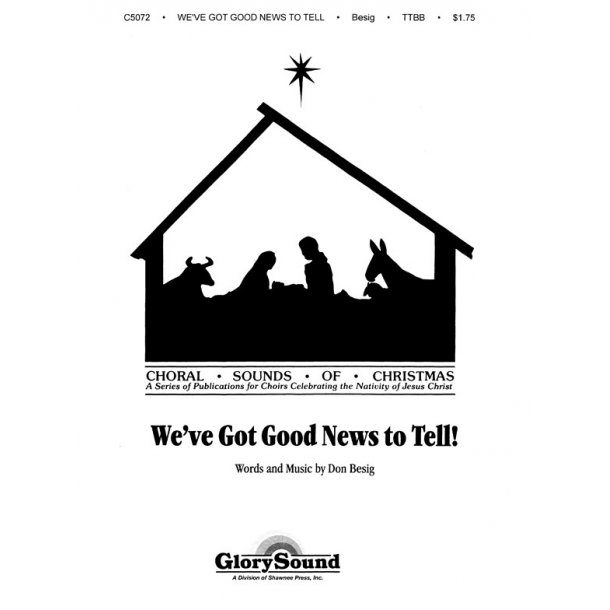 BESIG WEVE GOT GOOD NEWS TO TELL TTBB ACAP