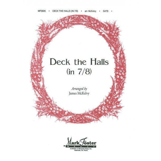 MCKELVY DECK THE HALLS IN 7/8 SATB