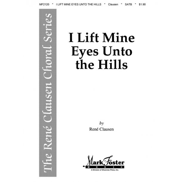 CLAUSEN I LIFT MINE EYES UNTO THE HILLS SATB DIV