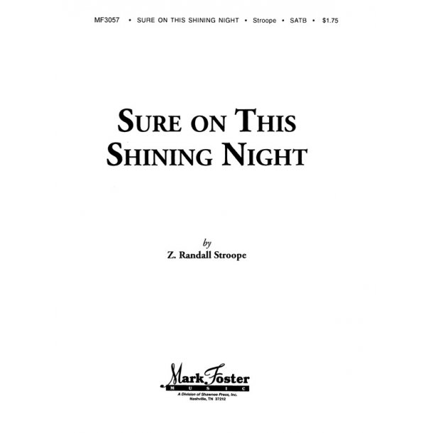 Randall Stroope: Sure On This Shining Night