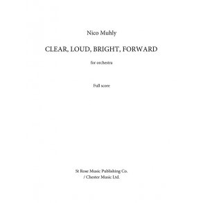 Nico Muhly: Clear, Loud, Bright, Forward (Full Score)