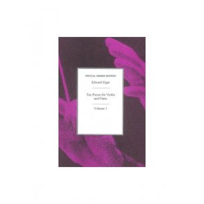 Edward Elgar: Ten Pieces For Violin And Piano Volume 1
