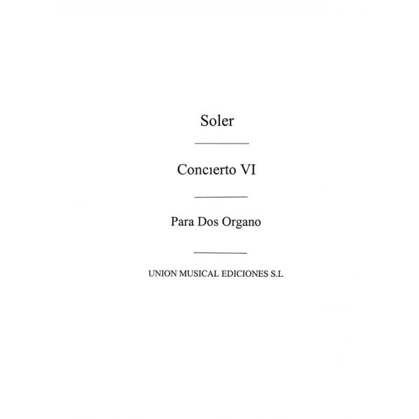 Soler: Concierto No.6 for 2 Organs Or 2 Pianos