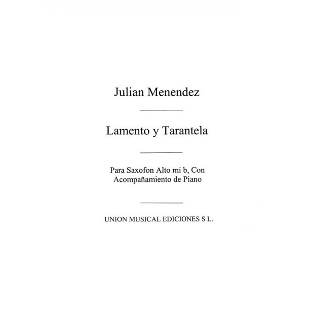 Menendez: Lamento Y Tarantela for Alto Sax