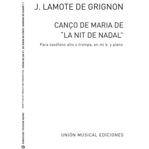 Lamote De Grignon: Canco De Maria (Amaz) for Alto Sax and Piano