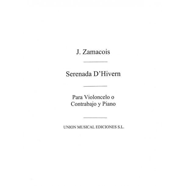 Joaquin Zamacois: Serenada D'Hivern (Contra Bassoono/Cello And Piano)