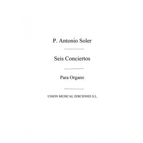 Soler, Pa Seis Conciertos For Organ