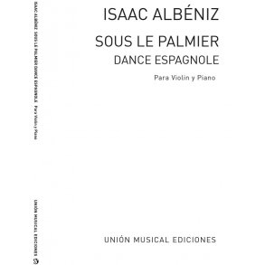 Albeniz: Bajo La Palmera for Violin and Piano