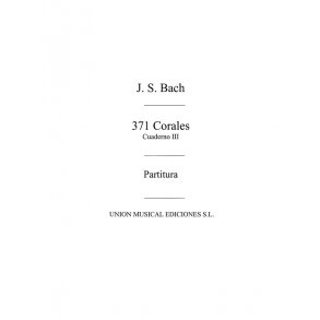 Bach: 371 Corales Volume 3 for Organ