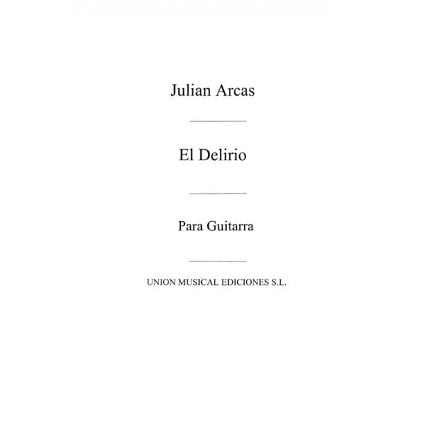 Arcas: El Delirio - Fantasia for Guitar