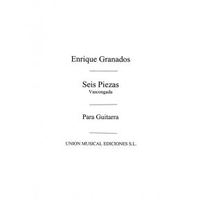 Granados: Vascongada No.3 De Seis Pzas Sobre Cantos Pplrs Esp for Guitar