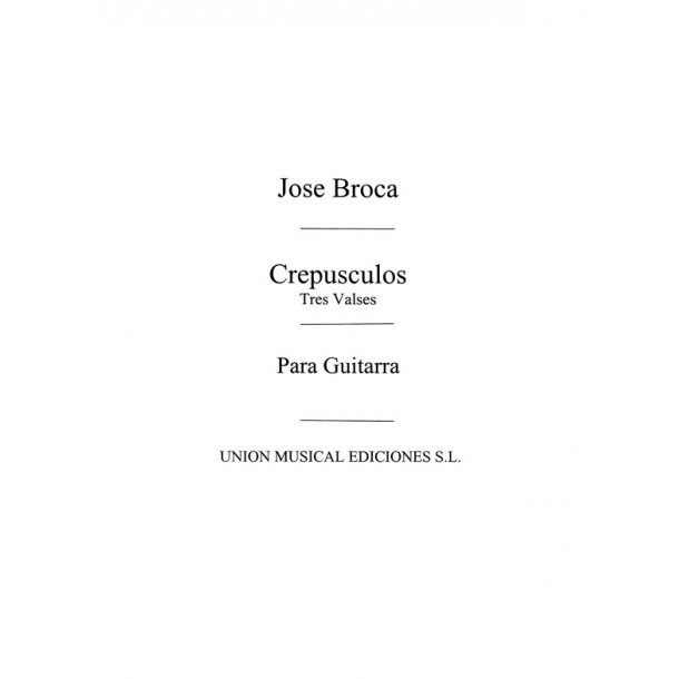 Broca: Crepusculos, tres Valses (Balaguer) for Guitar