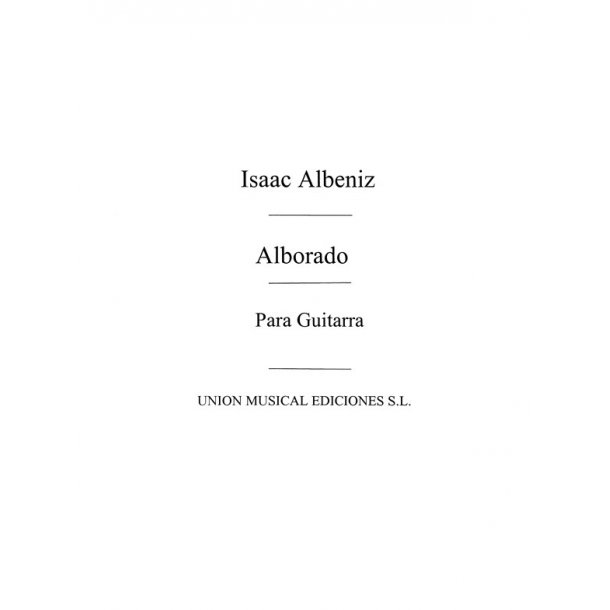 Albeniz: Alborada (GarciaFortea) for Guitar
