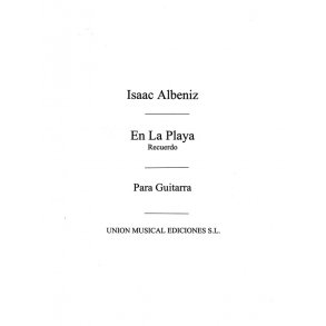 Albeniz: En La Playa (GarciaFortea) for Guitar
