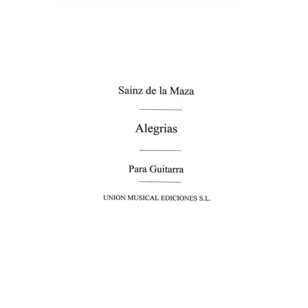 Sainz De La Maza, R: Alegrias Danza for Guitar
