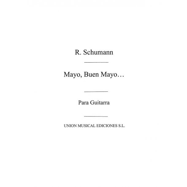 Schumann: Mayo Buen Mayo (Segovia) for Guitar