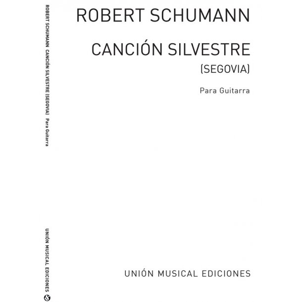 Schumann: Cancion Silvestre (Segovia) for Guitar