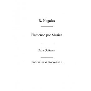 Nogales: Flamenco Por Musica Alegrias Y Soleares for Guitar