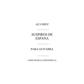 Alvarez: Suspiros De Espana Pasodoble