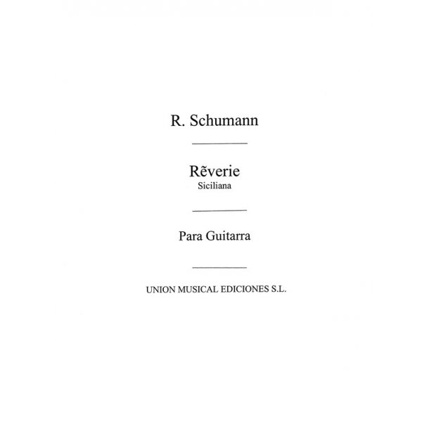 Schumann: Reverie Siciliana (Miguel Angel) for Guitar