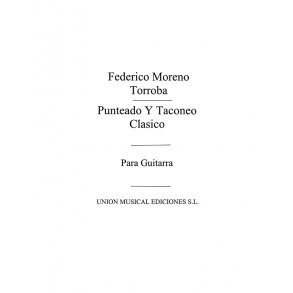 Moreno Torroba: Punteado Y Taconeo Clasico for Guitar
