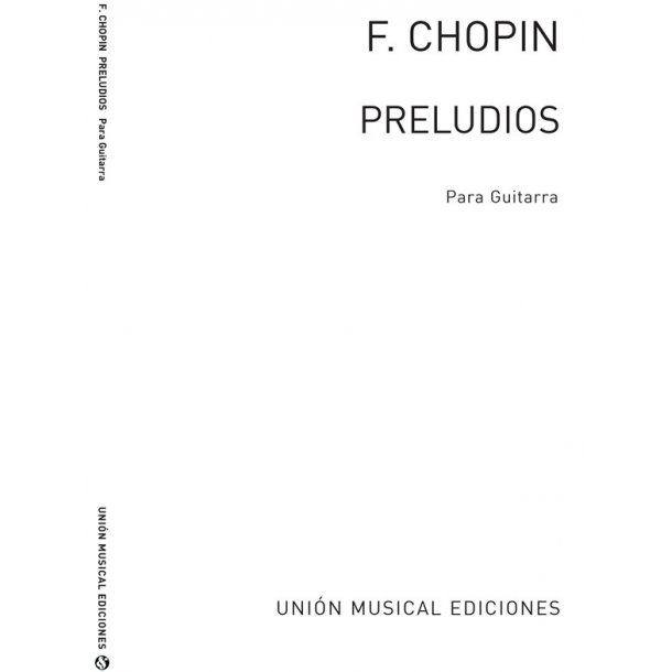Frederic Chopin: Preludios Nos.6,7 &amp; 20 (Tarrega) for Guitar