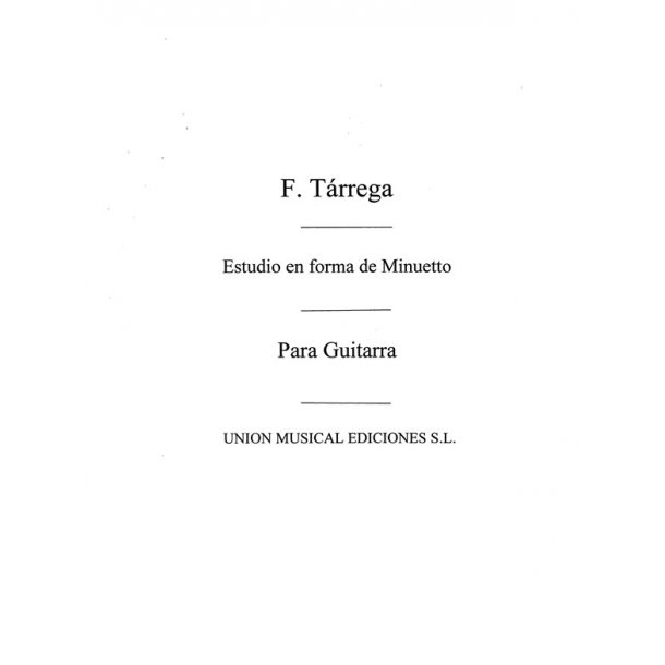 Tarrega: Estudio En Forma De Minueto for Guitar