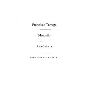 Francisco Tarrega: Minuetto Guitar