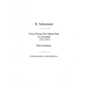 Schumann: Cinco Piezas Del Album De La Juventud Vol.1 (Miguel Angel) for Guitar