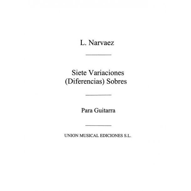 Narvaez: Siete Variaciones Sobre Guardame Las Vacas (Tarrago) for Guitar