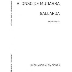 Mudarra: Gallarda (Tarrago) for Guitar