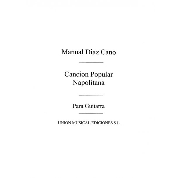Diaz Cano: Cancion Popular Napolitana for Guitar